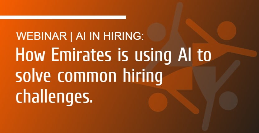 You are currently viewing Webinar | AI in Hiring: How Emirates is using AI to solve common hiring challenges.